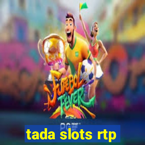 tada slots rtp